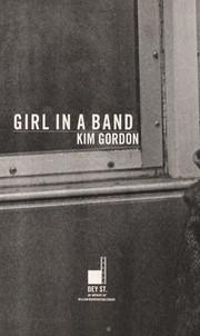Kim Gordon, Kim Gordon: Girl in a band (2015)