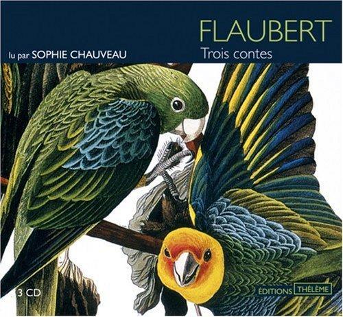 Gustave Flaubert: Trois contes : texte intégral (French language, 2004)