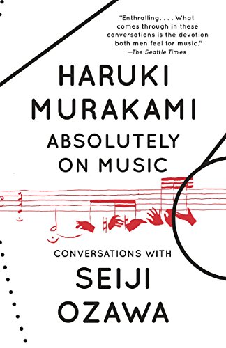 Haruki Murakami, Seiji Ozawa: Absolutely on Music (EBook, 2016, Alfred A. Knopf)