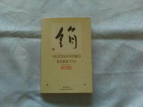 Alessandro Baricco: Soie (French language, 1997, Albin Michel)