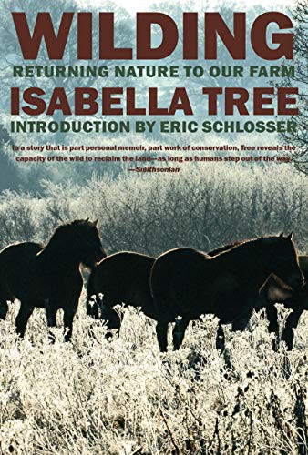 Isabella Tree, Eric Schlosser: Wilding (2019, New York Review Books)