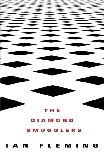 Ian Fleming: The Diamond Smugglers (Paperback, 2013, Thomas & Mercer)