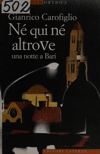 Gianrico Carofiglio: Né qui né altrove (Italian language, 2008, Laterza)