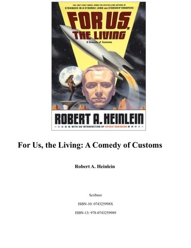 Robert A. Heinlein: For us, the living (2004, Pocket Books)