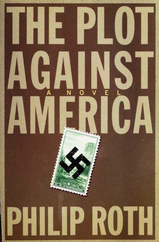 Philip Roth: The Plot Against America (Paperback, 2004, Houghton Mifflin Company)