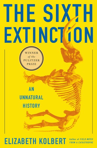 Elizabeth Kolbert: The sixth extinction (2014, Henry Holt and Company)