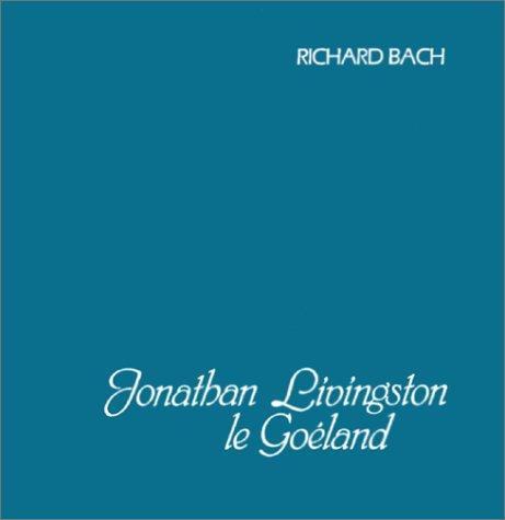 Richard David Bach: Jonathan Livingston le Goéland (French language, 1981, Groupe Flammarion)