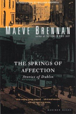 Maeve Brennan: The Springs of Affection (1998, Mariner Books)