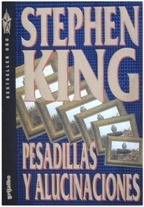 Stephen King: Pesadillas y Alucinaciones (Hardcover, 1994, Grijalbo)