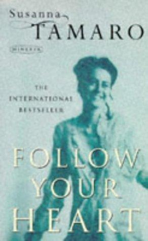 Susanna Tamaro: Follow Your Heart (Paperback, 1998, Random House)