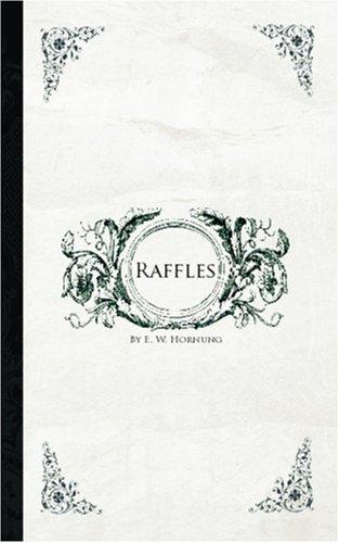 E. W. Hornung: Raffles (Paperback, 2006, BiblioBazaar)