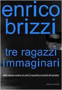 Enrico Brizzi: Tre ragazzi immaginari (Italian language, 1998)