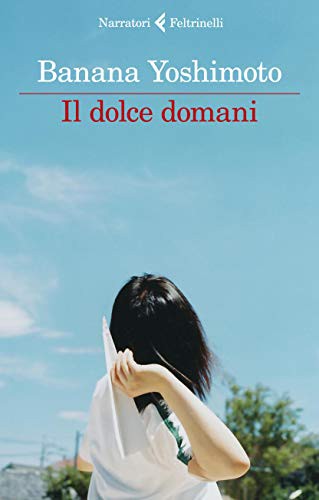 Banana Yoshimoto: Il dolce domani (Paperback)