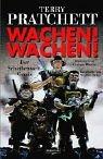 Terry Pratchett, Stephen Briggs, Stephen Briggs, Graham Higgins: Wachen. Wachen. Ein Scheibenwelt- Comic. (Hardcover, German language, 2002, Goldmann)