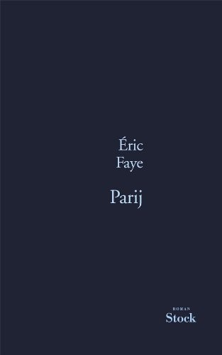 Éric Faye: Parij (French language, 2012, Stock, STOCK)