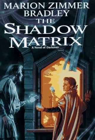 Marion Zimmer Bradley: The Shadow Matrix (1997, Daw Books)