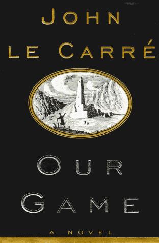 John le Carré: Our game (1995, Knopf, Distributed by Random House)