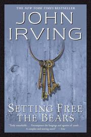 John Irving: Setting free the bears (1997, Ballantine Books)