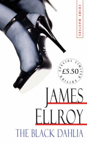 James Ellroy: The Black Dahlia (Arrow Limited Edtn Crime 1) (Hardcover, 2006, Arrow)