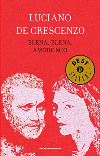 Luciano De Crescenzo: Elena, Elena, amore mio (Italian language, 1991, A. Mondadori)