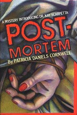 Patricia Daniels Cornwell: Postmortem (1990, Charles Scribner’s Sons)