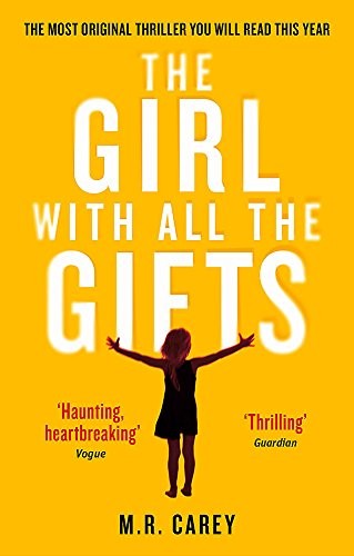M. R. Carey: The Girl with All the Gifts (Paperback, 2014, Orbit)