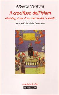 Alberto Ventura: Il crocifisso dell'islam (Paperback, Italiano language, 2000, Morcelliana)