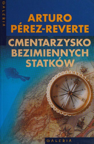 Arturo Pérez-Reverte: Cmentarzysko bezimiennych statków (Polish language, 2001, Muza SA)