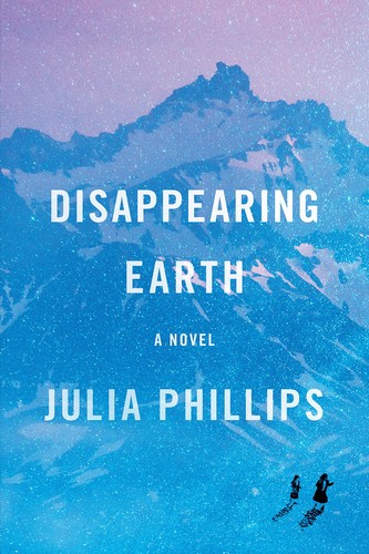 Julia Phillips: Disappearing Earth (2019, Knopf)