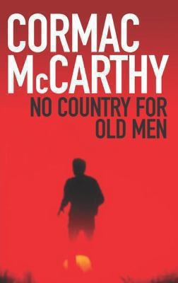 Tom Stechschulte, Cormac McCarthy: No Country for Old Men Cormac McCarthy (Picador USA)