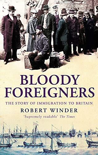 Robert Winder: Bloody Foreigners (2005)