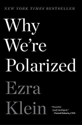Ezra Klein: Why We're Polarized (Paperback, 2021, Avid Reader Press / Simon & Schuster)