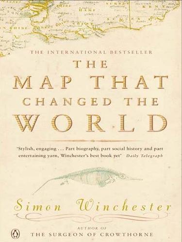 Simon Winchester: The Map That Changed the World (EBook, 2010, Penguin Group UK)