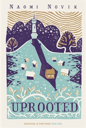 Naomi Novik: Uprooted (Hardcover, Tor)