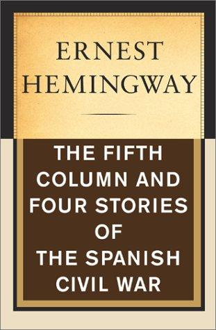 Ernest Hemingway: The Fifth Column (2007, Atria Books)