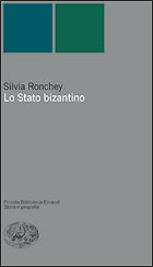 Silvia Ronchey: Lo Stato Bizantino (Hardcover, italiano language, 2002, Einaudi)