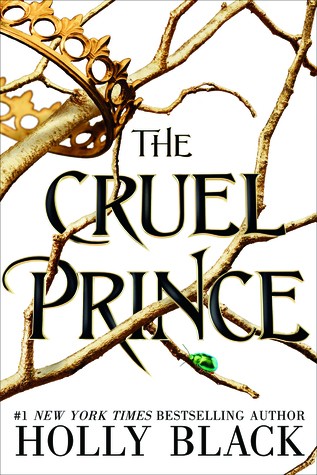 Holly Black, Caitlin Kelly: The Cruel Prince (Hardcover, 2018, Little, Brown and Company)