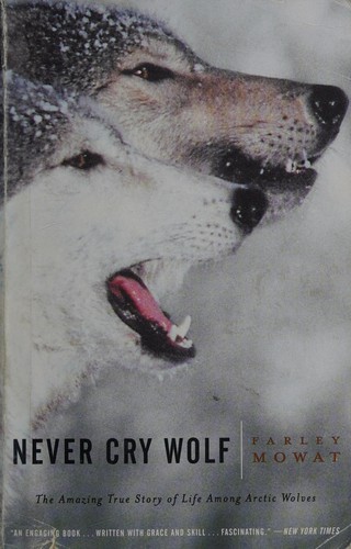 Farley Mowat: Never cry wolf (Paperback, 1963, Atlantic-Little, Brown)