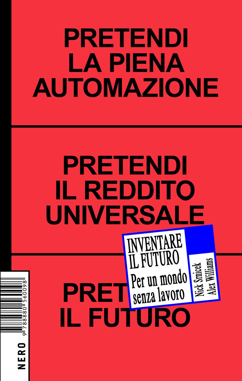 Alex Williams, Nick Srnicek: Inventare il futuro (Paperback, Italiano language, 1999, Nero Editions)