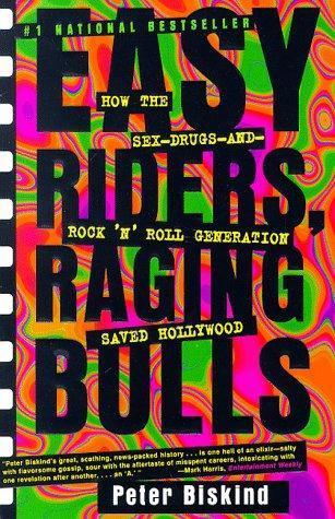 Peter Biskind: Easy Riders, Raging Bulls (1999)