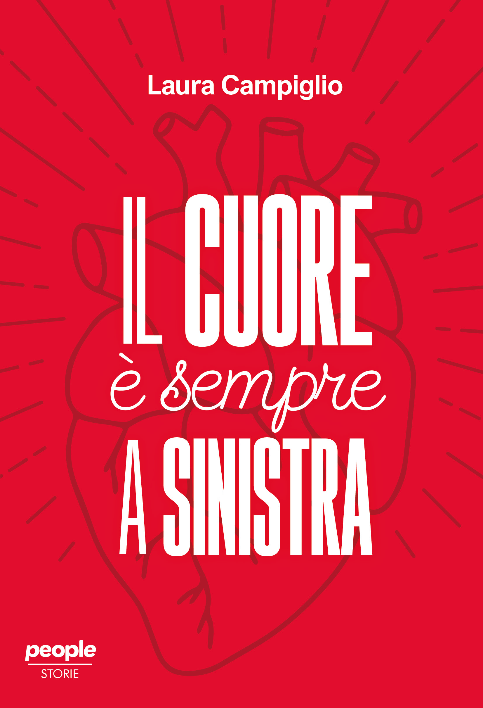 Laura Campiglio: IL CUORE È SEMPRE A SINISTRA (Paperback, Italiano language, People)