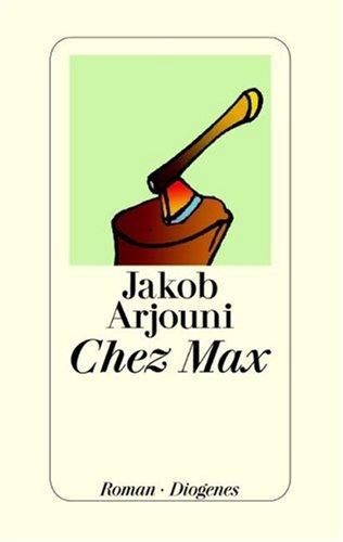 Jakob Arjouni: Chez Max (German language, 2006, Diogenes)