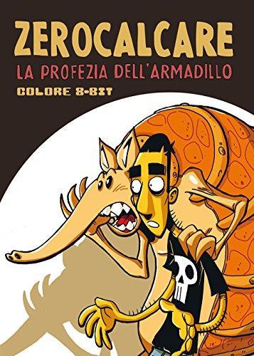 Zerocalcare: La profezia dell'armadillo : colore 8-bit (Italian language, 2012)