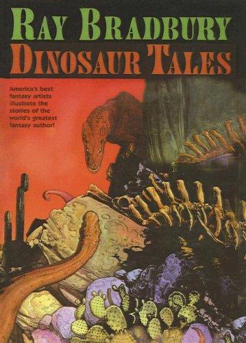 Ray Bradbury: Dinosaur Tales (Hardcover, 2003, Tandem Library)