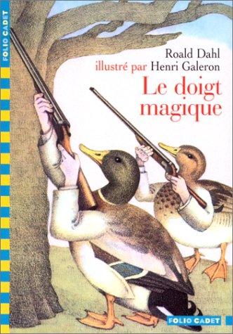 Roald Dahl: Le Doigt Magique (French language, 2002, Editions Gallimard)