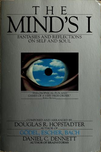 Daniel C. Dennett, Douglas R. Hofstadter: The mind's I (1982, Bantam Books)