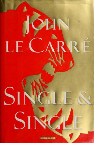 John le Carré: Single & single (1999, Scribner)