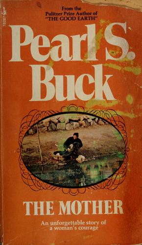 Pearl S. Buck: The mother (1934, The John Day Company)