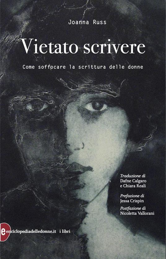 Nicoletta Vallorani, Jessa Crispin, Joanna Russ: Vietato scrivere (EBook, italiano language, 2021, Enciclopedia delle donne)
