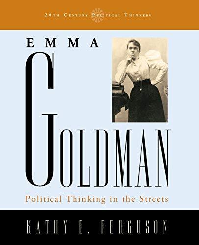 Kathy Ferguson: Emma Goldman (2011, Rowman & Littlefield)